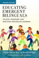 Educating Emergent Bilinguals: Policies, Programs, and Practices for English Language Learners 0807751138 Book Cover