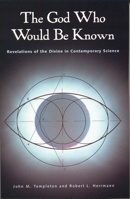 The God Who Would Be Known: Revelations of the Divine in Contemporary Science 0062508679 Book Cover