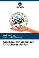 Facebook-Einstellungen für sicheres Surfen (German Edition) 6208007135 Book Cover