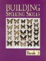 Building Spelling Skills Book 3 (Spelling) 1930367074 Book Cover