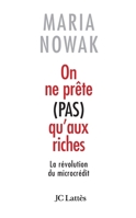 On ne prête pas qu'aux riches (Essais et documents) 2709626381 Book Cover
