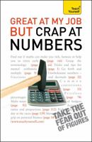 Great at My Job But Crap at Numbers: Teach Yourself 1444102257 Book Cover