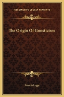 The Origin Of Gnosticism 1425365477 Book Cover