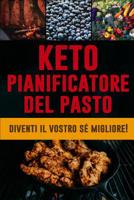 Keto Pianificatore del Pasto: Diventi il vostro s� migliore! - Dieta Chetogenica Low Carb - Traccia e programma i vostri pasti ketogenic (giornale settimanale dell'alimento di 3 mesi) 1075549221 Book Cover