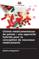 Chimie médicamenteuse de pointe: une approche hybride pour la conception de nouveaux médicaments 6209813119 Book Cover