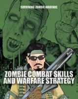 Zombie Combat Skills and Warfare Strategy 1499463871 Book Cover