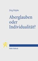 Aberglauben Oder Individualitat?: Religiose Abweichung Im Romischen Reich 3161507452 Book Cover