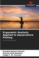Ergonomic Analysis Applied to Aquaculture Fishing 6206419010 Book Cover