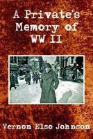 A Private's Memory of WWII 1425903746 Book Cover