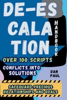 De-Escalation Handbook : Conflicts into Solutions 1953104398 Book Cover