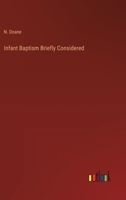 Infant Baptism Briefly Considered 338523039X Book Cover