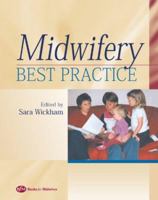 Midwifery: Best Practice, Volume 1: Best Practice (Midwifery Best Practice) 0750654279 Book Cover