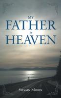 My Father In Heaven 1644626675 Book Cover