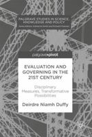 Evaluation and Governing in the 21st Century: Disciplinary Measures, Transformative Possibilities 1137545127 Book Cover