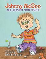 Johnny McGee and His Sweet Purple Pants 0989978060 Book Cover