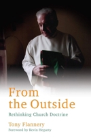 From the Outside: Rethinking Church Doctrine 1786051028 Book Cover