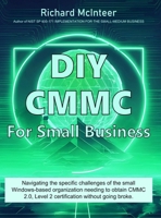 DIY CMMC for Small Business 1733195149 Book Cover