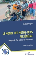 Le monde des motos-taxis au Sénégal: Diagnostic d’un secteur en plein essor (Dynamiques D'Entreprises) (French Edition) 2336580551 Book Cover