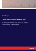 Siegfried Bunstorps Meisterstück: Kulturgeschichtlicher Roman aus der Zeit der Zunftunruhen - Zweiter Band (German Edition) 3743658895 Book Cover