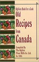 Ogilvies Book for a Cook: Old Recipes from Canada 1589633539 Book Cover