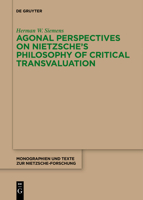 Agonal Perspectives on Nietzsche's Philosophy of Critical Transvaluation 3111266729 Book Cover