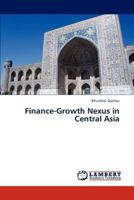 Finance-Growth Nexus in Central Asia 3838311094 Book Cover