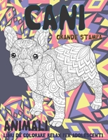 Libri da colorare relax per adolescenti - Grande stampa - Animali - Cani null Book Cover