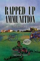 Rapped Up Ammunition Volume 1 1441563873 Book Cover