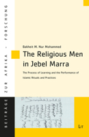 The Religious Men in Jebel Marra, 81: The Process of Learning and the Performance of Islamic Rituals and Practices 3643909160 Book Cover
