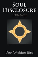 Soul Disclosure: 100% Access 1950015572 Book Cover