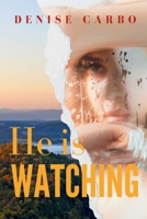 He is Watching 1958841315 Book Cover