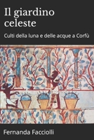 Il giardino celeste: Culti della luna e delle acque a Corf� B084DGPZYZ Book Cover