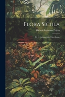 Flora Sicula: Pt. 1. Gamopetalae Calyciflorae 1021786810 Book Cover
