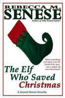 The Elf Who Saved Christmas 1479331937 Book Cover