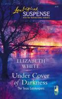 Under Cover of Darkness 0373442181 Book Cover