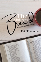 The Children's Bread: A Journey to Liberation 1735522309 Book Cover