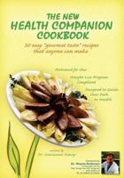 The New Health Companion Cookbook: 30 Easy "Gourmet Tastes" Recipes That Anyone Can Make 1450557244 Book Cover