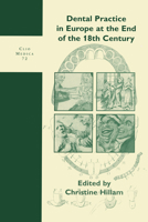 Dental Practice in Europe at the End of the 18th Century 9042012684 Book Cover