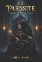 The Parasite: Why the host never knows B0GQMFMQ2H Book Cover