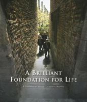 A Brilliant Foundation for Life: A Portrait of Wells Cathedral School 1903942721 Book Cover