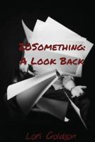 20Something: A Look Back 1519355963 Book Cover