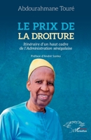 Le prix de la droiture: Itinéraire d’un haut cadre de l’Administration sénégalaise (French Edition) 2140495578 Book Cover