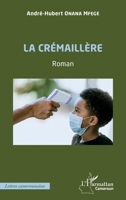 La crémaillère: Roman (Harmattan Cameroun) (French Edition) 2140277635 Book Cover