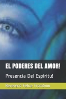 EL PODERES DEL AMOR!: Presencia Del Espíritu! B08WS9G1CG Book Cover