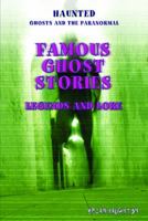 Famous Ghost Stories: Legends and Lore 1448848407 Book Cover