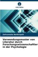 Verwendungsmuster von Literatur durch Forschungswissenschaftler in der Psychologie (German Edition) 6209279171 Book Cover