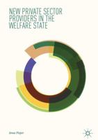 New Private Sector Providers in the Welfare State 3319625624 Book Cover