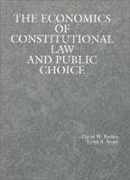 The Economics of Constitutional Law and Public Choice (American Casebook Series) 0314011188 Book Cover
