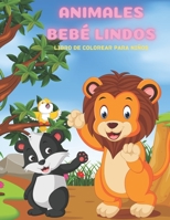 ANIMALES BEBÉ LINDOS - Libro De Colorear Para Niños (Spanish Edition) B08KH3TDVX Book Cover