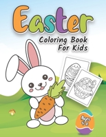 Easter Coloring Book for Kids Ages 4-6: 50 Cute and Funny Easter Drawing for Kids, Children, Toddlers, Preschool, Kindergarten Student, Perfect Easter B08YQCQTZM Book Cover
